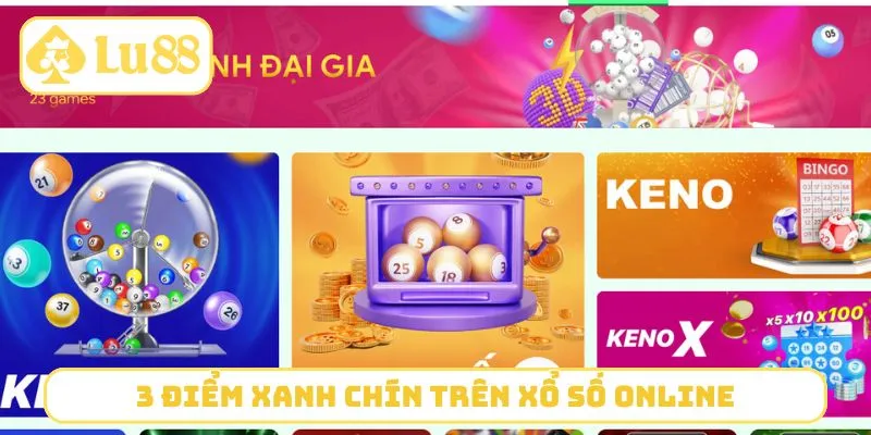 3 điểm xanh chín trên xổ số online