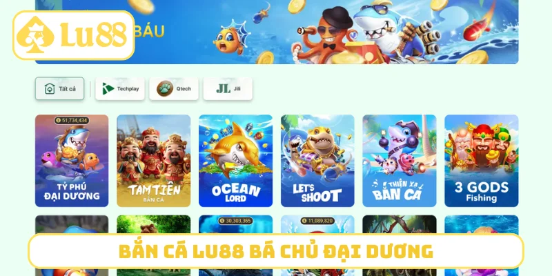 Bắn cá LU88 bá chủ đại dương