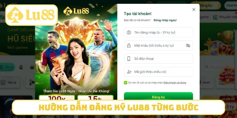 Hướng dẫn đăng ký LU88 từng bước