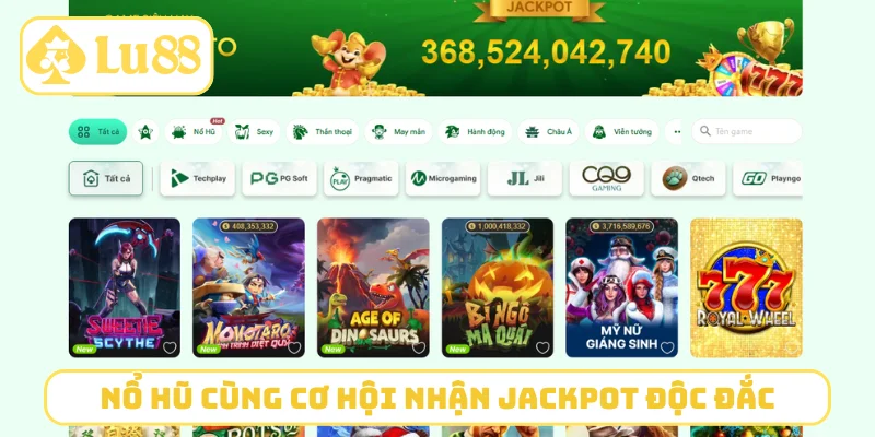 Nổ hũ cùng cơ hội nhận jackpot độc đắc