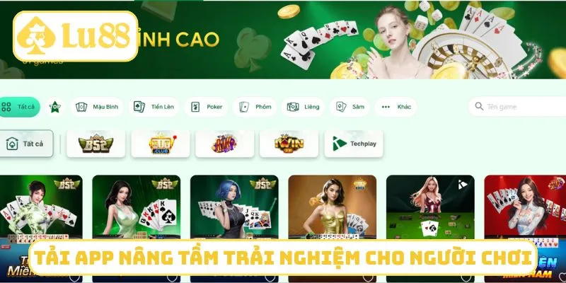 Tải app nâng tầm trải nghiệm cho người chơi