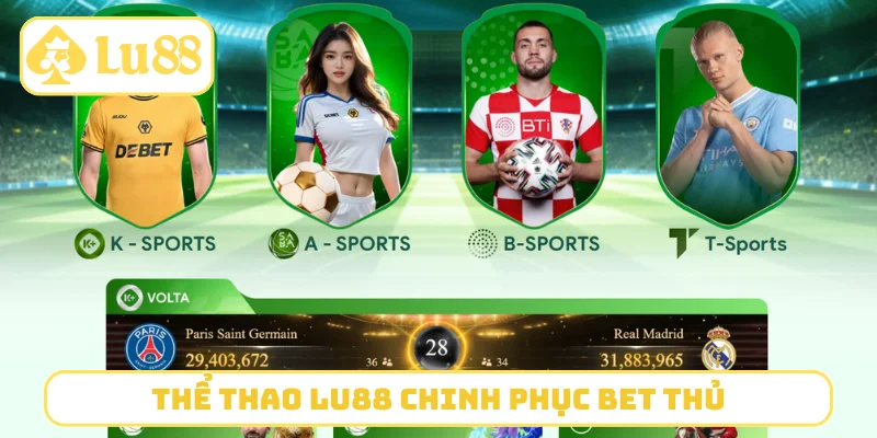 Thể thao LU88 chinh phục bet thủ