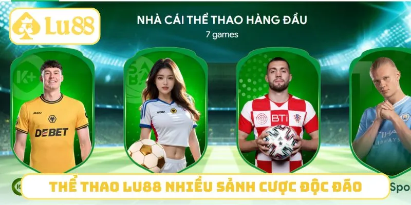 Thể thao LU88 nhiều sảnh cược độc đáo