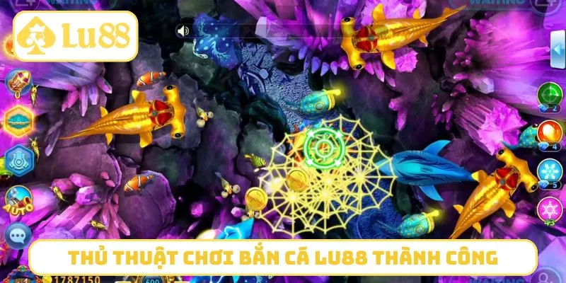 Thủ thuật chơi bắn cá LU88 thành công