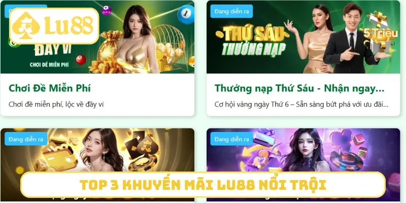 TOP 3 khuyến mãi LU88 nổi trội