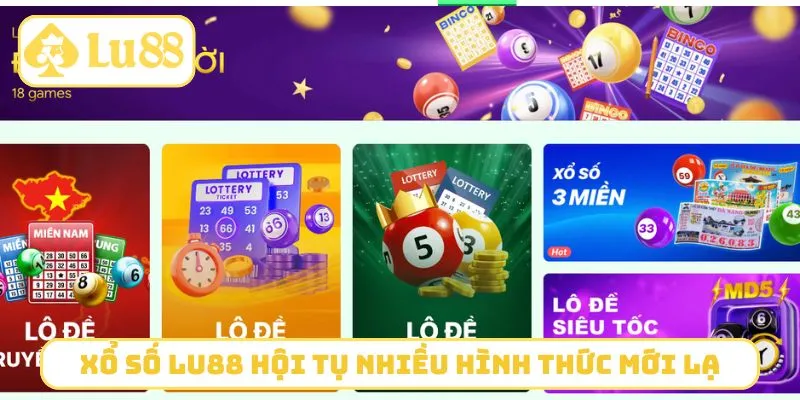 Xổ số LU88 hội tụ nhiều hình thức mới lạ